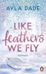 Like Feathers We Fly (1) | Bücher | Artikeldienst Online